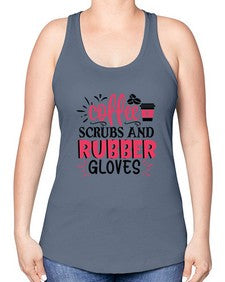 coffee scrubs and rubber gloves Style 663# - nurse -Racerback Tank