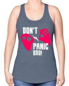 dont panic bro 75# - video games -Racerback Tank