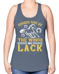horses give us the wings we lack Style 44# - horse -Racerback Tank
