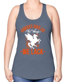 horses give us the wings we lack Style 4# - horse -Racerback Tank