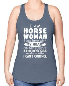 i am horse woman i was born with my heart - horse -Racerback Tank