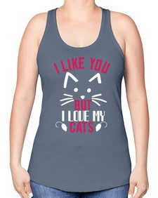 i like you but ilike my cats Style 53# - cats -Racerback Tank