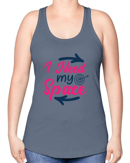 i need my space 23# - space -Racerback Tank