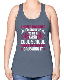 i never dreamed id grow up Style 911# - nurse -Racerback Tank