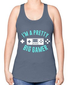im a pretty big gamer 117# - video games -Racerback Tank