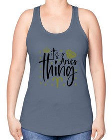 its a Aries thing 261# - aries -Racerback Tank