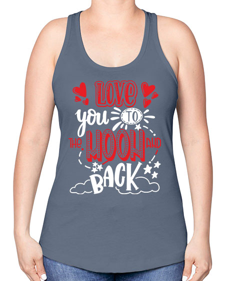 love you to the moon and back 4# - moon -Racerback Tank