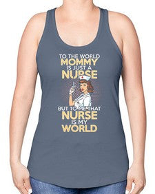 my mommy is just a nurse 1109# - nurse -Racerback Tank