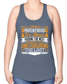parenthoodits about guiding the next generation and forgiving the last 529# - parents day -Racerback Tank