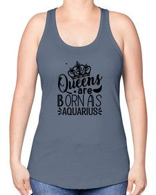 queens are born as Aquarius 388# - aquarius -Racerback Tank