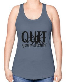 quit your witchin’ 31# - witch -Racerback Tank