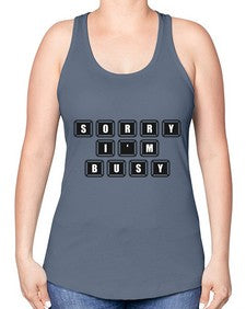 sorry im bussy 150# - video games -Racerback Tank