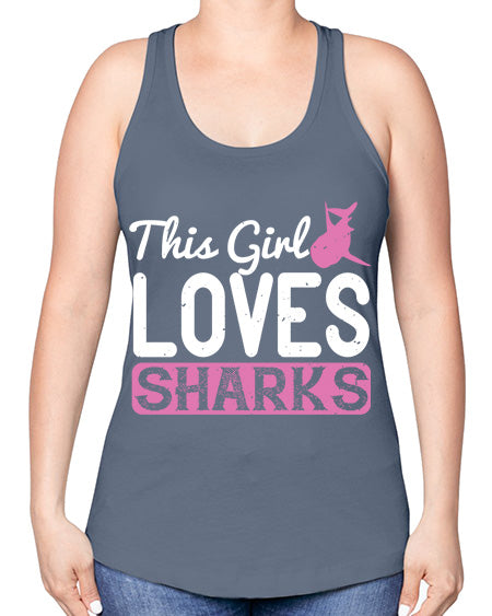 this girl loves sharks Style 12# - shark-fish -Racerback Tank