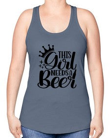 this girl needs a beer 1643# - beer -Racerback Tank