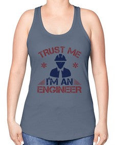 trust me Im an engineer Style 455# - engineer -Racerback Tank