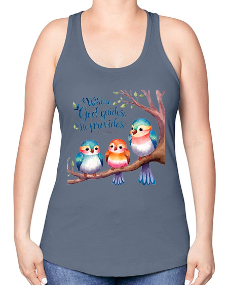 where god guides, he provides 77# - birds -Racerback Tank