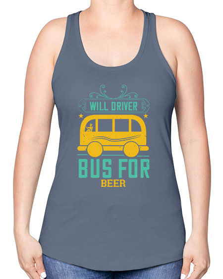 will driver bus for beer Style 1644# - Bus Driver -Racerback Tank