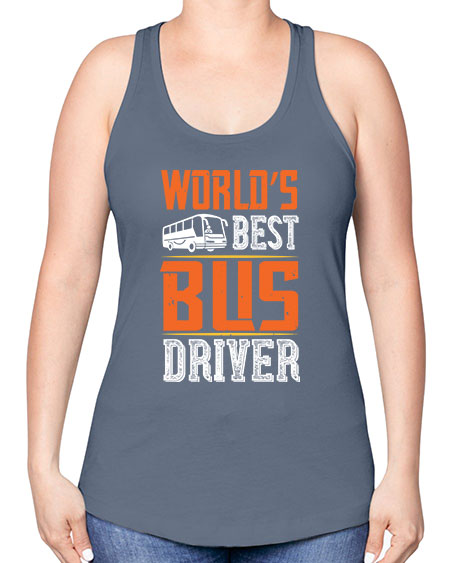 worlds best bus driver Style 1668# - Bus Driver -Racerback Tank