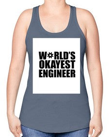 worlds okayest engineer 1661# - engineer -Racerback Tank