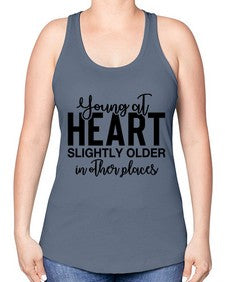 young at heart slightly older in other places 1270# - funny -Racerback Tank