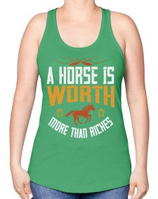 A horse is worth more than riches Style 45# - horse -Racerback Tank