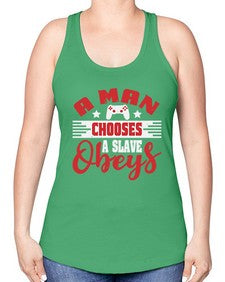 A man chooses a slave obeys 1# - video games -Racerback Tank