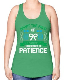 Adopt the pace of nature her secret is patience Style 50# - Self awareness -Racerback Tank