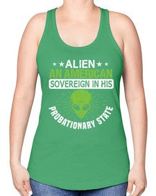 Alien an american sovergeign in his probationary state 14# - ufo -Racerback Tank
