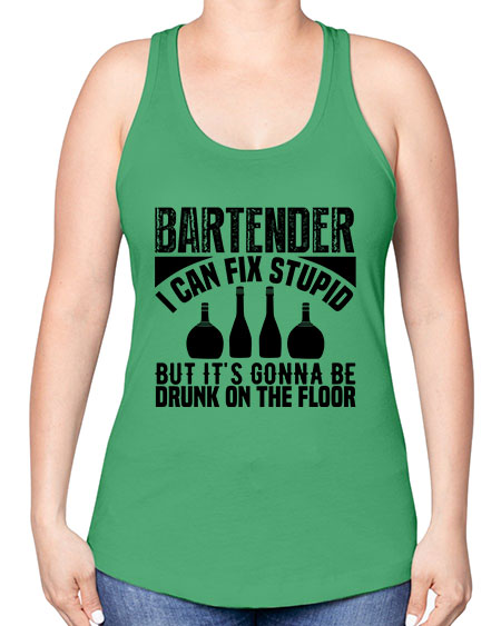 Bartender I can fix Style 54# - bartender -Racerback Tank