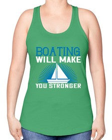 Boating will make you stronger 9# - boats -Racerback Tank