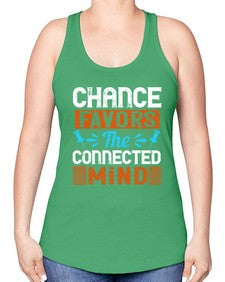 Chance favors the connected mind 31# - internet -Racerback Tank