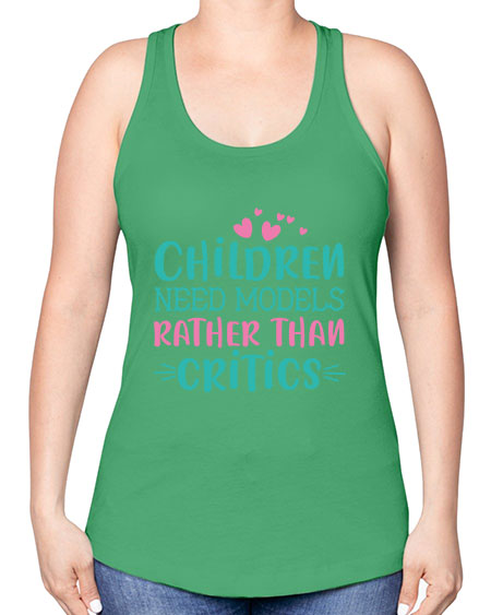 Children need models rather than critics Style 64# - kids -Racerback Tank