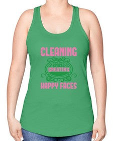 Cleaning spaces creating happy faces Style 93# - cleaner -Racerback Tank