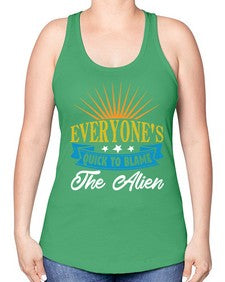 Everyones quick to blame the alien 54# - ufo -Racerback Tank