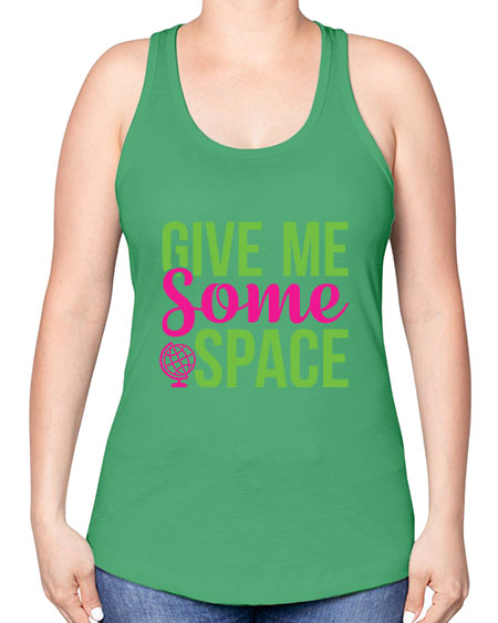 Give Me Some Space 32# - space -Racerback Tank