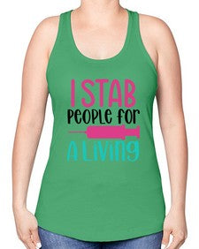 I Stab People For A Living Style Style 922# - nurse -Racerback Tank