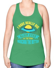 I have really big alien eyes 16# - ufo -Racerback Tank