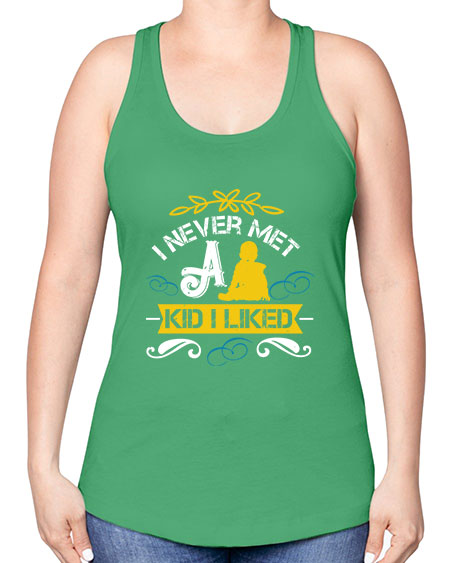 I never met a kid I liked Style 108# - kids -Racerback Tank