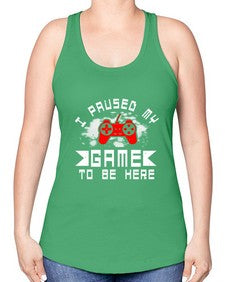 I paused my game to be here 54# - computer -Racerback Tank
