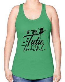 If the tutu fits twirl 138# - ballet -Racerback Tank