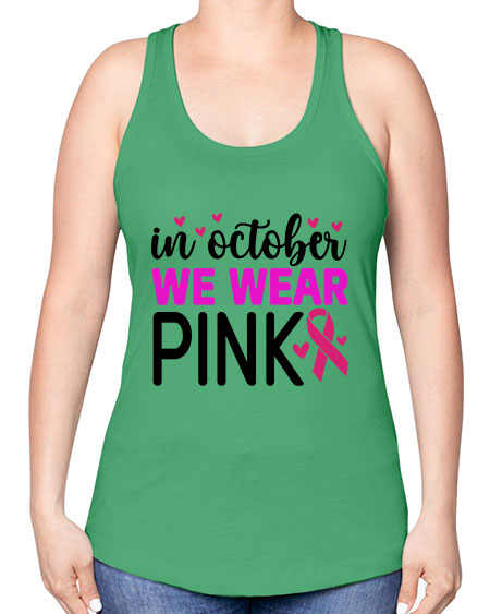 In October We Wear Pink 16# - breast cancer -Racerback Tank