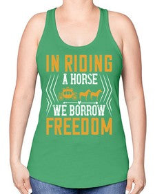 In riding a horse we borrow freedom Style 36# - horse -Racerback Tank