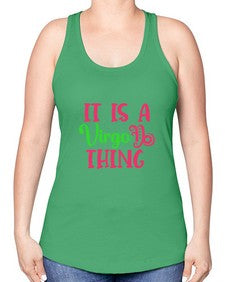 It is a virgo thing 260# - virgo -Racerback Tank