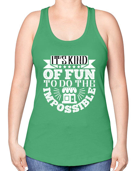 Its kind of fun to do the impossible Style 251# - architect -Racerback Tank