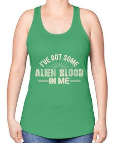 Ive got some alien blood in me 31# - ufo -Racerback Tank