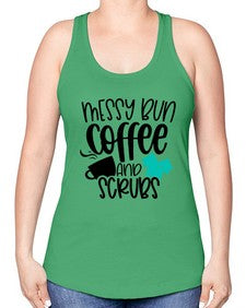 Messy Bun Coffee And Scrubs Style Style 1096# - nurse -Racerback Tank