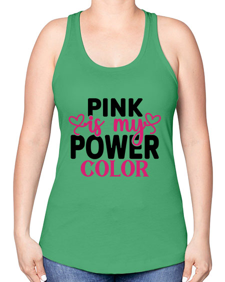 Pink is My Power Color 11# - breast cancer -Racerback Tank