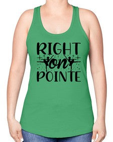 Right on pointe 183# - ballet -Racerback Tank