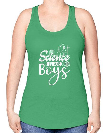 Science Is For Boys 106# - general science -Racerback Tank