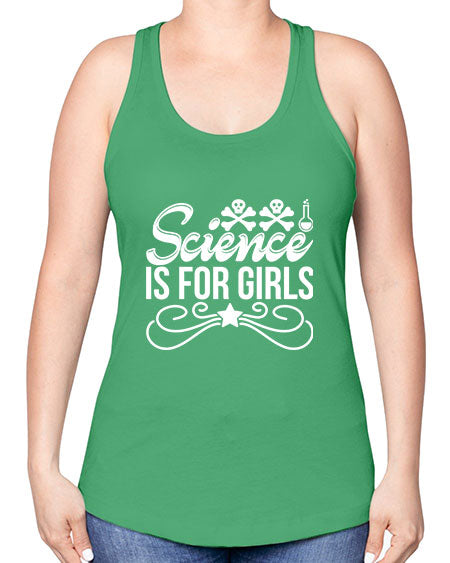 Science Is For Girls 100# - general science -Racerback Tank